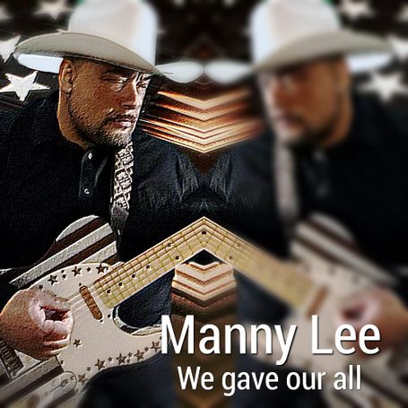 Manny Lee - Cover for the single release of, "We Gave Our All."